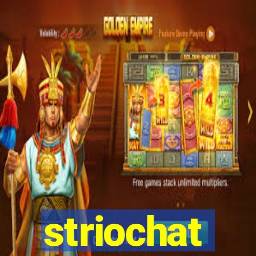 striochat