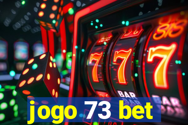 jogo 73 bet