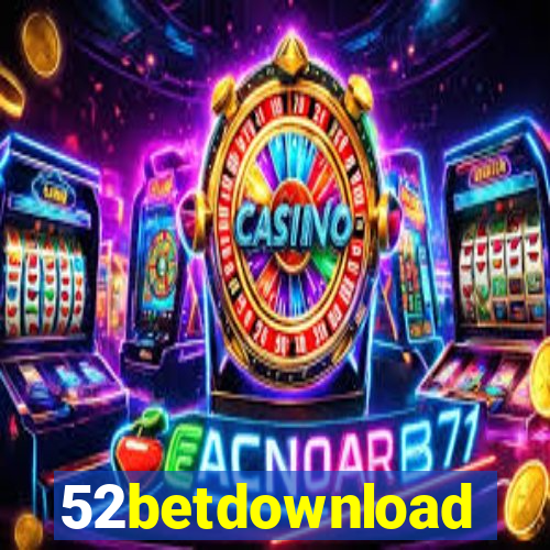 52betdownload