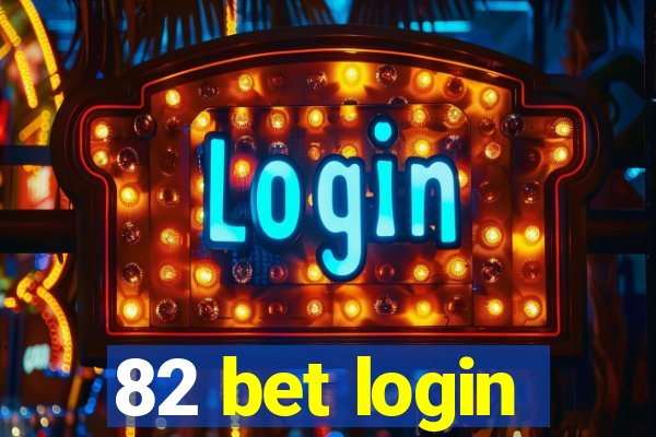 82 bet login