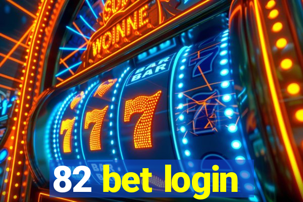 82 bet login