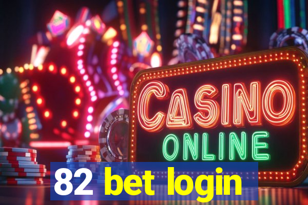 82 bet login