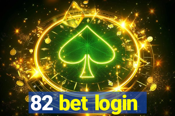 82 bet login