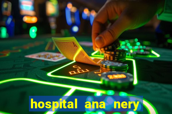 hospital ana nery trabalhe conosco