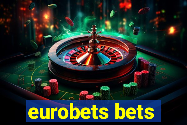 eurobets bets