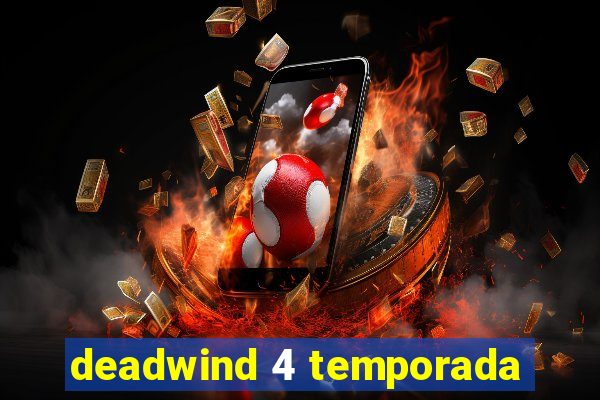 deadwind 4 temporada