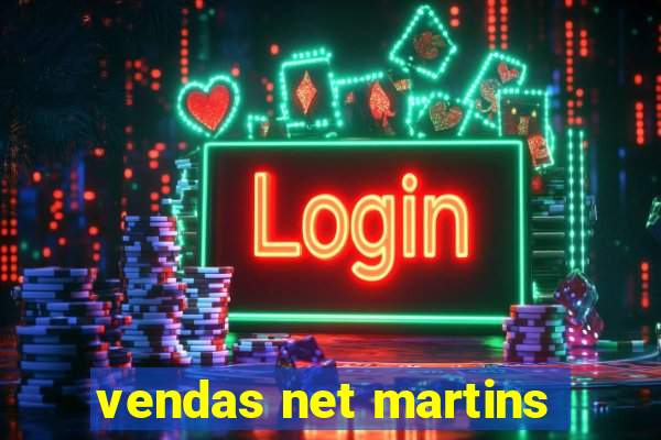 vendas net martins