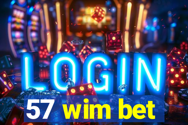 57 wim bet