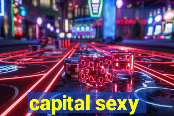 capital sexy