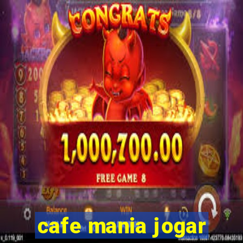 cafe mania jogar