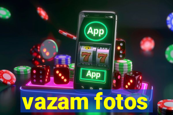 vazam fotos