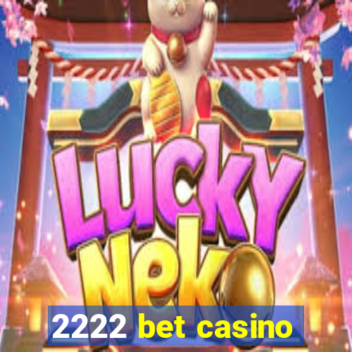 2222 bet casino