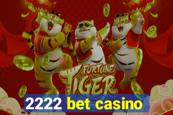 2222 bet casino