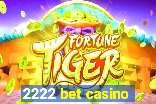 2222 bet casino