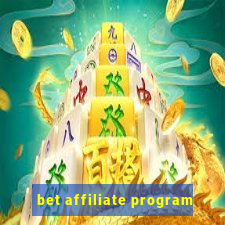 bet affiliate program