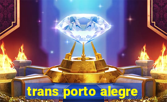 trans porto alegre