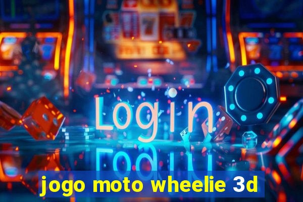 jogo moto wheelie 3d