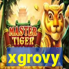 xgrovy