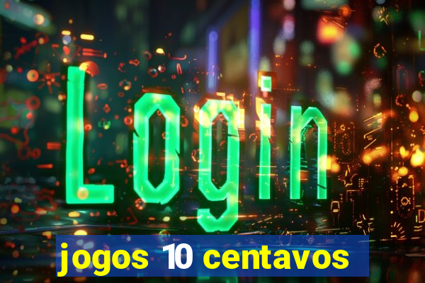 jogos 10 centavos