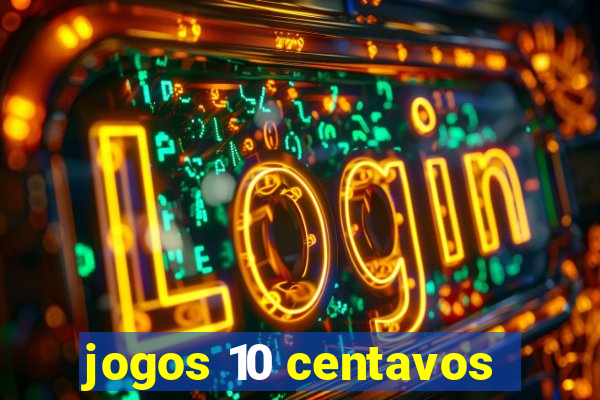 jogos 10 centavos