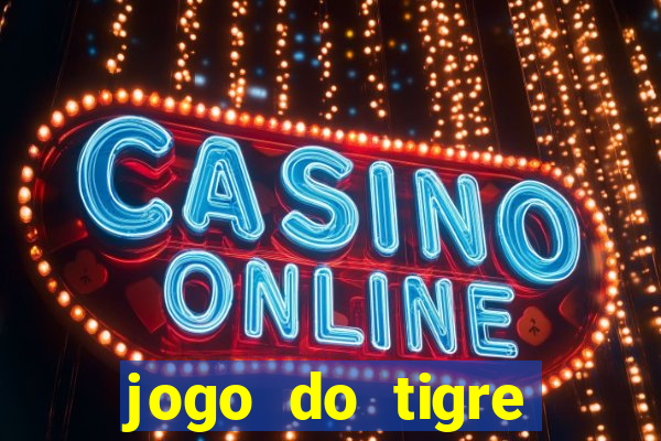 jogo do tigre verdade ou mentira