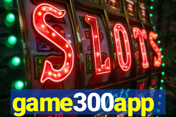 game300app