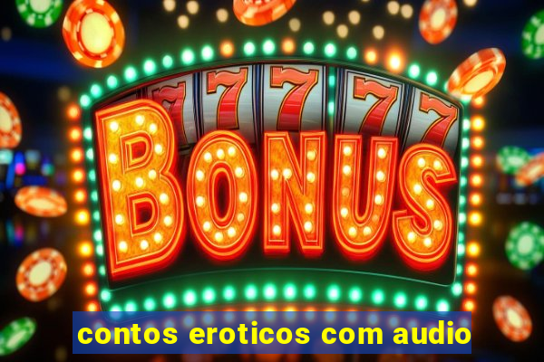 contos eroticos com audio