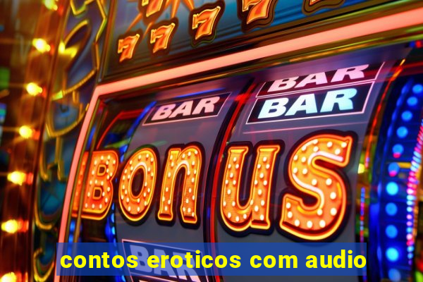 contos eroticos com audio