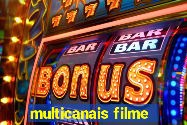 multicanais filme