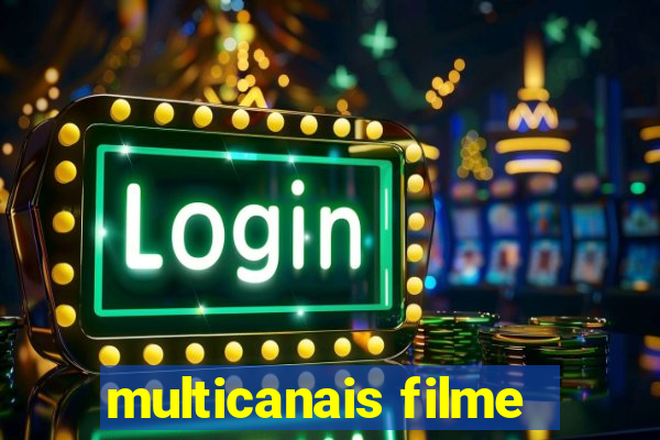 multicanais filme