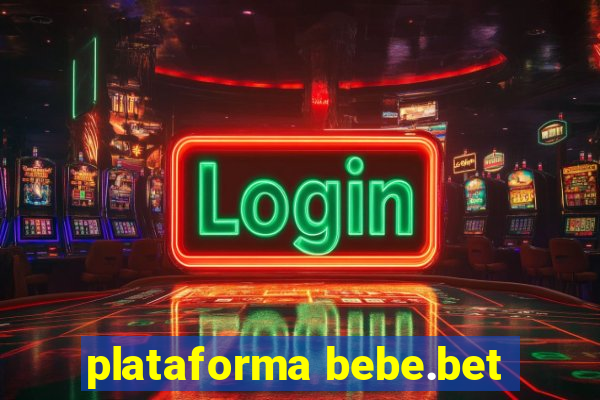 plataforma bebe.bet