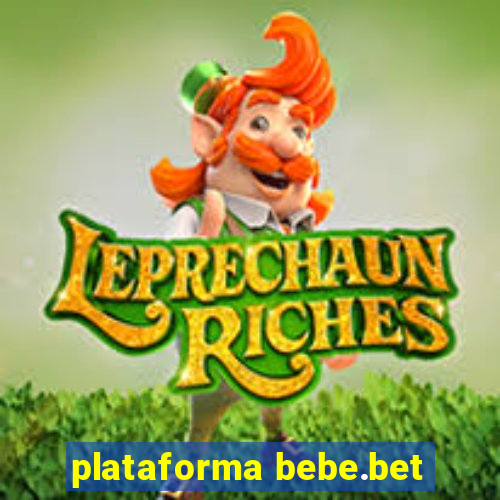 plataforma bebe.bet