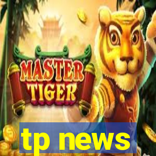 tp news