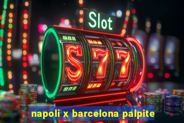 napoli x barcelona palpite