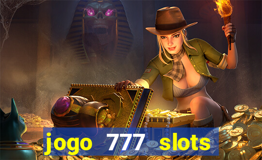 jogo 777 slots paga mesmo