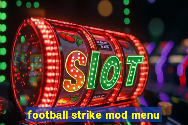 football strike mod menu