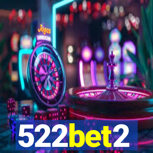 522bet2