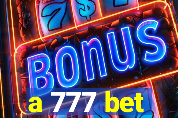 a 777 bet