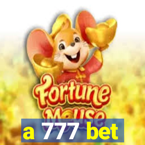 a 777 bet