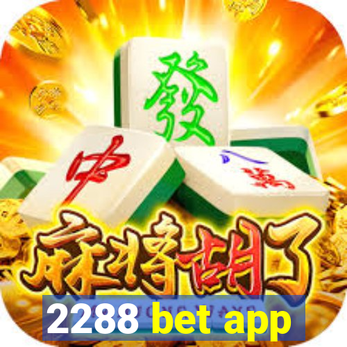 2288 bet app