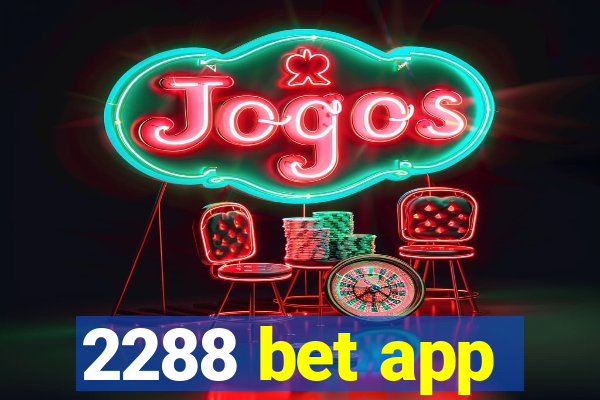 2288 bet app