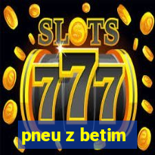 pneu z betim