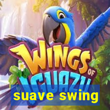 suave swing