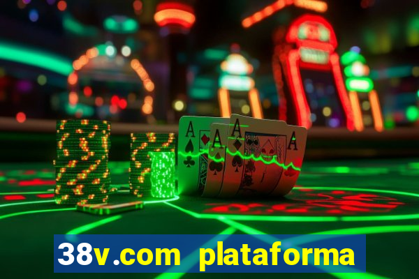 38v.com plataforma de jogos