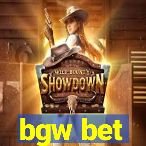 bgw bet