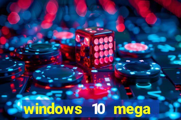 windows 10 mega lite premium download