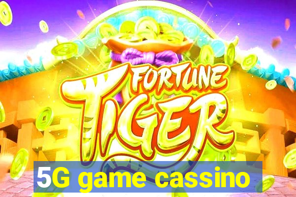 5G game cassino