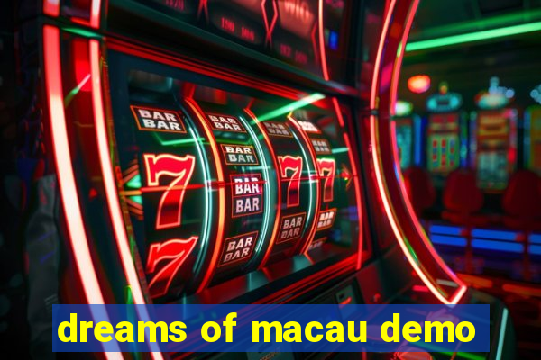 dreams of macau demo