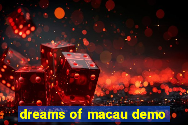 dreams of macau demo