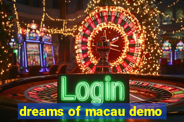 dreams of macau demo